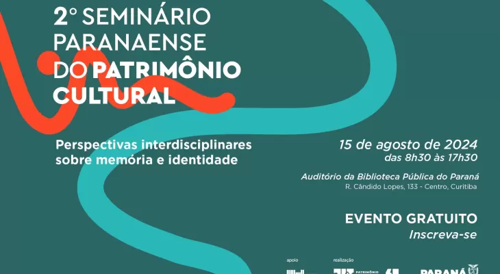 Memória e identidade do Paraná serão debatidos em seminário sobre patrimônio cultural