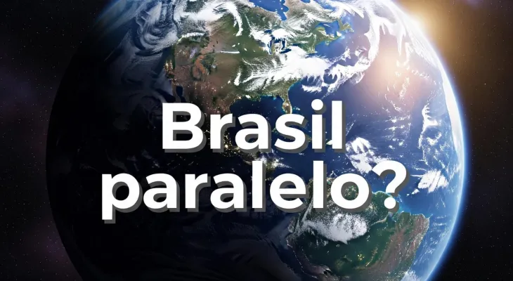 Brasil paralelo?