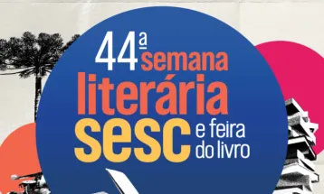 Grandes nomes da literatura brasileira desembarcam em Cascavel na 44ª Semana Literária Sesc