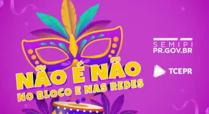 TCE-PR junta-se a campanha de combate à importunação sexual durante o Carnaval