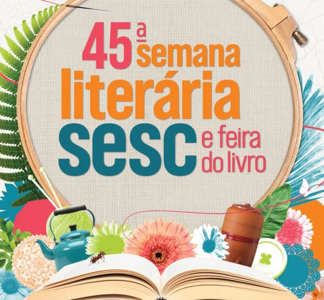 45ª Semana Literária do Sesc promove quatro dias de cultura e incentivo à leitura em Cascavel